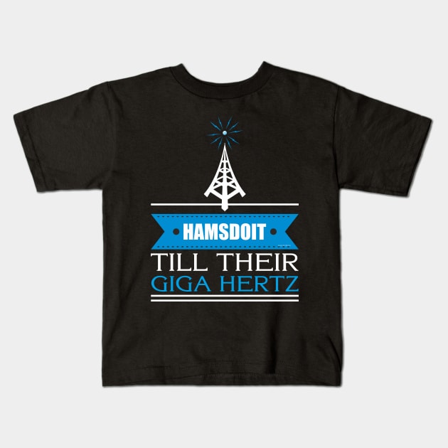 Im Radio Active Tower Music Antenna Ham Radio Funny HF Kids T-Shirt by FunnyphskStore